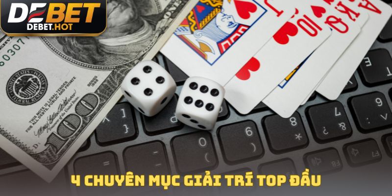 4 chuyên mục giải trí có lượt tham gia cao top đầu