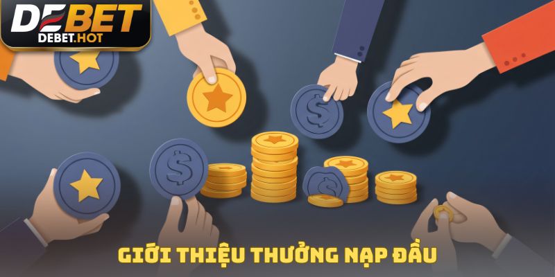 Giới thiệu thưởng nạp đầu